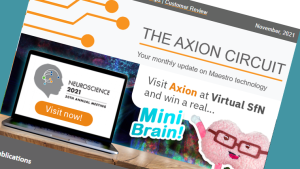 November  2021 Axion Circuit Newsletter - MEA and impedance news